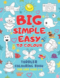 Big Simple Easy To Colour Toddlers Colouring Book For Kids Ages 2-4: Toddler Learning Activieties. Arts and crafts for kidsKids Ages 2-4 2-5 1-3. Earl - Paperback